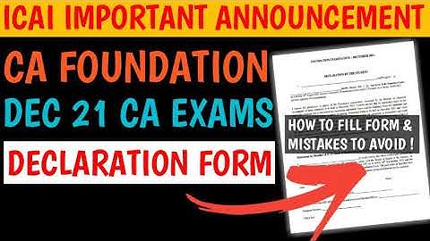 ICAI Announcement | How To Fill CA Foundation Declaration Form Dec 2021 Exam | CA Exams Update