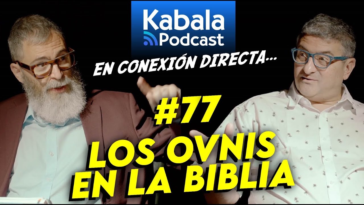 Los Ovnis en la Biblia: ¿Dios era un extraterrestre? I Kabala Podcast