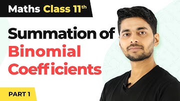 Summation of Binomial Coefficients- Part 1 | Maths Class 11