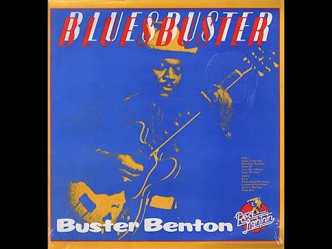 BUSTER BENTON - BLUESBUSTER (FULL ALBUM)