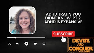 ADHD Traits you didn't know, pt2: ADHD is Expansive by Devise & Conquer: Productivity, Technology, ADHD 11 views 2 weeks ago 3 minutes, 8 seconds