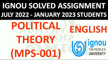 MPS 001 (ENGLISH) POLITICAL THEORY - IGNOU SOLVED ASSIGNMENT 2022-2023 - JULY 2022 - JANUARY 2023
