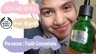 Body Shop Drops of Youth Review   Serum Youth Concentrate