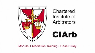 Module 1 Commercial Mediation Training  Case Study