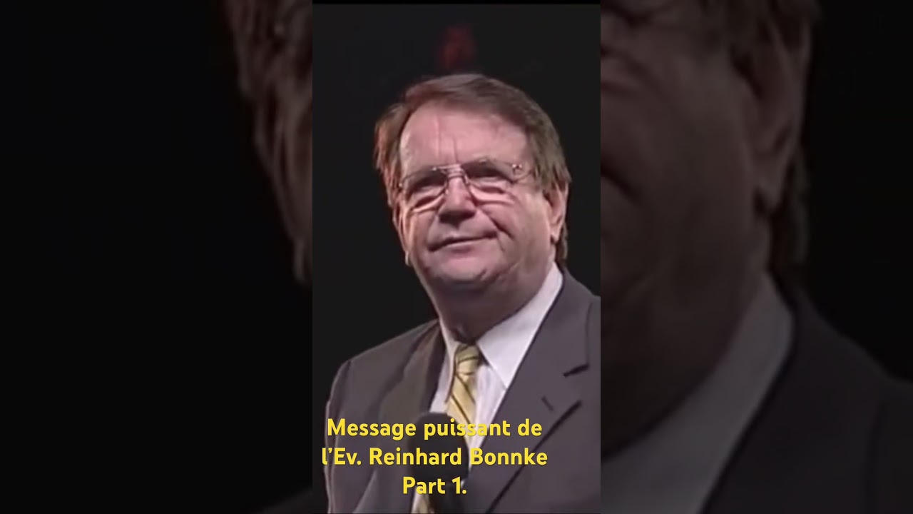 Message puissant de l’Ev. Reinhard Bonnke Prt 1