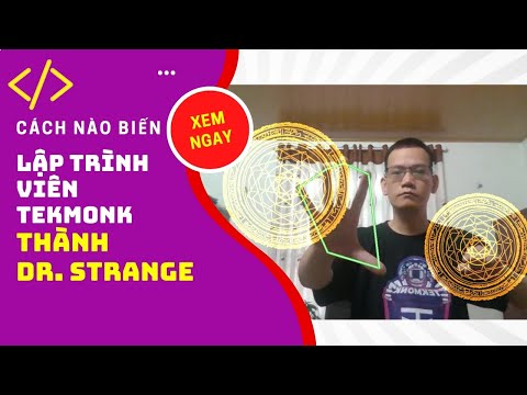 Cách Biến Lập Trình Viên Tekmonk Thành Dr Strange | Python | Opencv | Tekmonk #97