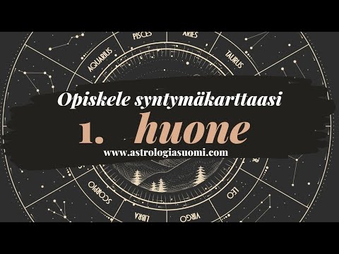 ENSIMMÄINEN HUONE / Astrologinen syntymäkartta / Opi astrologiaa