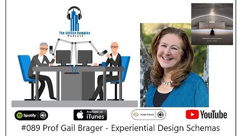 #89 Prof Gail Brager – Experiential Design Schemas