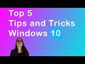 Top 5 Tips and Tricks in Windows 10