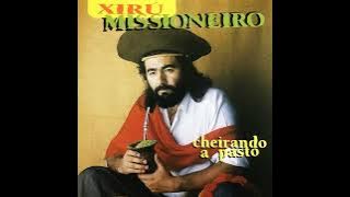 música ( bagual e meio ) xirú Missioneiro