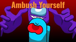 Ambush Yourself  (animation+mashup) (show yourself rock ver)(ambush) by SrOrca 276 views 12 days ago 5 minutes, 47 seconds