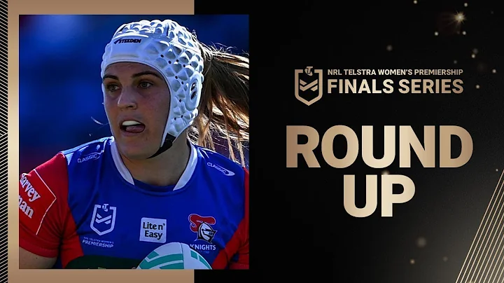 NRLW 2025 | Round Up | Finals Week 1