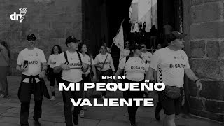 Mi Pequeño Valiente - BRY M (Video Oficial)
