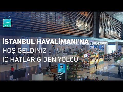 İstanbul Havalimanı’na Hoş Geldiniz – İç Hatlar Giden Yolcu