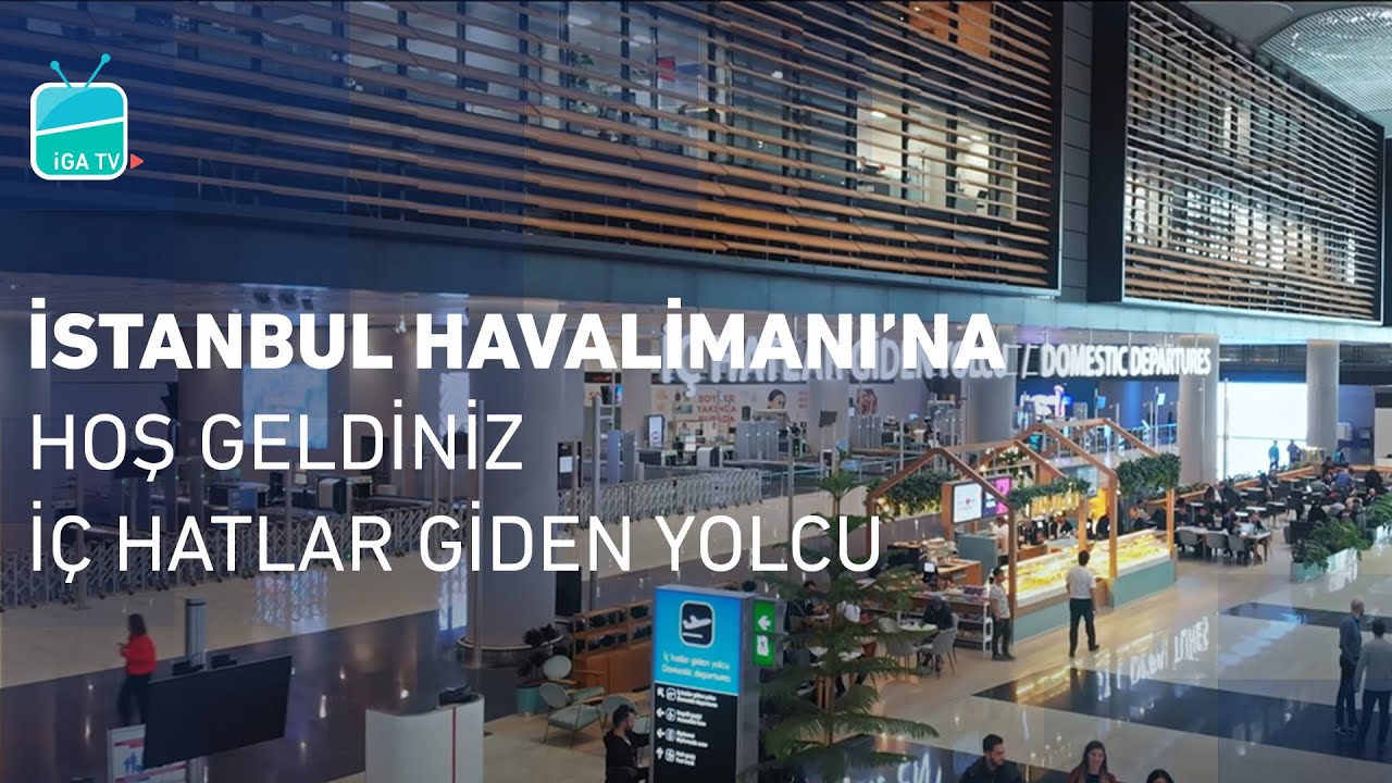 istanbul havalimani na hos geldiniz ic hatlar giden yolcu youtube