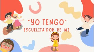 Yo tengo - Escuelita Do, Re, Mi