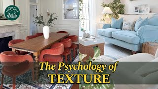 The Psychology of  TEXTURE: How It Shapes Mood & Expands Your Space – LEARN HOW!