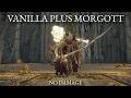 Morgott if he was in the DLC, Vanilla Plus Morgott [NG+7, No hit, No hud]