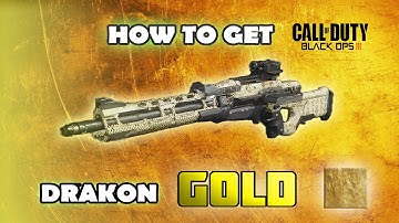 How To Get DRAKON GOLD In BO3