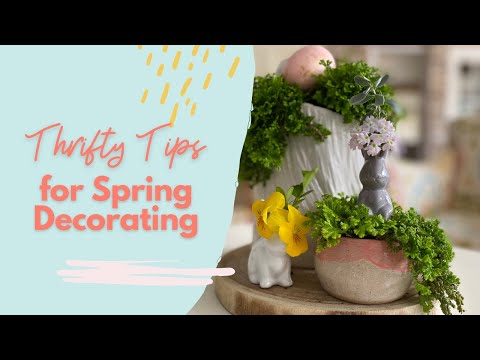 Thrifty Tips For Spring Decorating | Catherine Arensberg