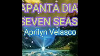 #mapantadiaysevenseas #ilocanosong #lyrics MAPANTA DIAY SEVEN SEAS