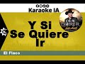 El Flaco - Y Si Se Quiere Ir - Karaoke