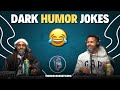 Dark humor jokes gone to far