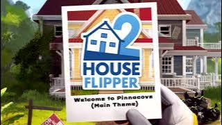 House Flipper 2 - Welcome to Pinnacove - Main Theme OST