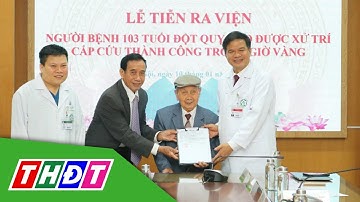 Cứu sống cụ ông 103 tuổi bị đột quỵ | THDT