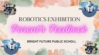 Naivotech's Impact: Parental Feedback from Robotics Exhibition at Bright Future Public School