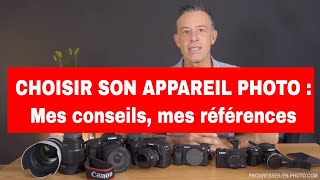 Comment choisir son appareil photo en 2022 : Conseils et Guide d'achat