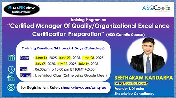 Training Class on "ASQ CMQ/OE Cert Preparation (ASQ ConnEx Course)" in Jun & Jul 2025- Shaarkview