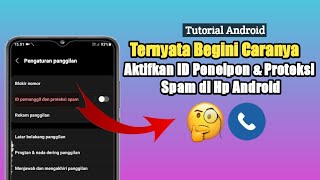 Cara Mengaktifkan ID Pemanggil dan Perlindungan Spam screenshot 2