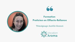Témoignage Aurélie Gonnot - Formation Praticien Olfacto-Reliance