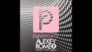 Alexey Romeo rus  Drop That Beat pyro Records 2014