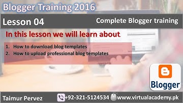Complete Blogger Training | How to Download and Upload Templates | Blog professional | Lesson 04