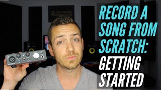 How To Record A Song From Scratch  Getting Started  RecordingRevolution.com