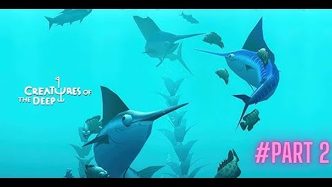 Creatures of the Deep - PART 2 /#gamesinner #creatures of the deep