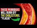 ATHEROSCLEROSIS is Afraid of these Porridges like fire! They cleanse the blood vessels in 7 days