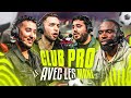 Gros club pro avec les mane  ft gotaga mickalow brawks zahar imad  smarat 