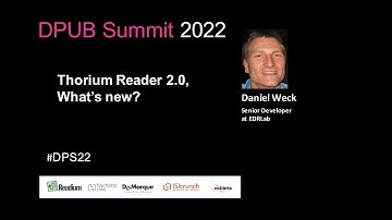 DPUB SUMMIT 2022 - 4 - Thorium Reader 2.0, what new?
