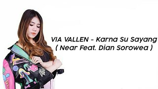 Download Via Vallen - Karna Su Sayang Near Feat. Dian Sorowea - Lirik Lagu Cover Video MP3 Via Vallen - Karna Su Sayang Near Feat. Dian Sorowea - Lirik Lagu Cover