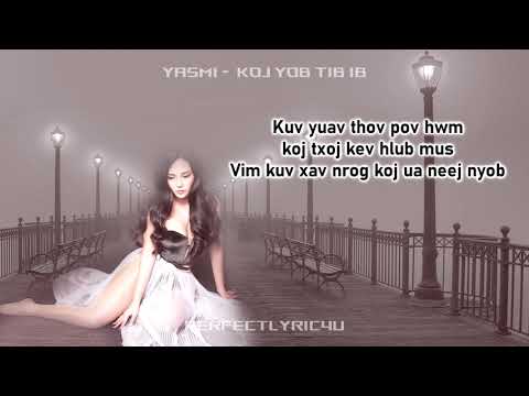 Yasmi - Koj Yog Thib Ib (Lyrics_ Hmong Song)