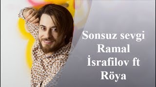 Ramal İsrafilov ft Röya - Sonsuz Sevgi (Official Audio)