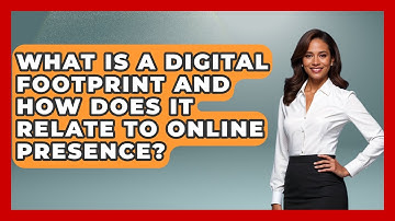 What Is A Digital Footprint And How Does It Relate To Online Presence? - Job Success Network