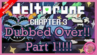 Chapter 3 Dubbed Over!!(Part 1)