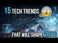 15 Tech Trends That Will Shape 2026