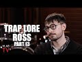 Trap Lore Ross: Some O-Block 6 Members Allegedly Killed Others &amp; Got Away with It (Part 13)