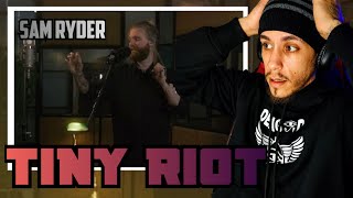 First Time Hearing Sam Ryder - Tiny Riot (acoustic) *REACTION*