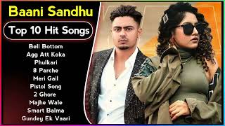 Baani Sandhu New Song 2023 | New Punjabi Jukebox | Baani Sandhu New Songs | New Punjabi Songs 2023